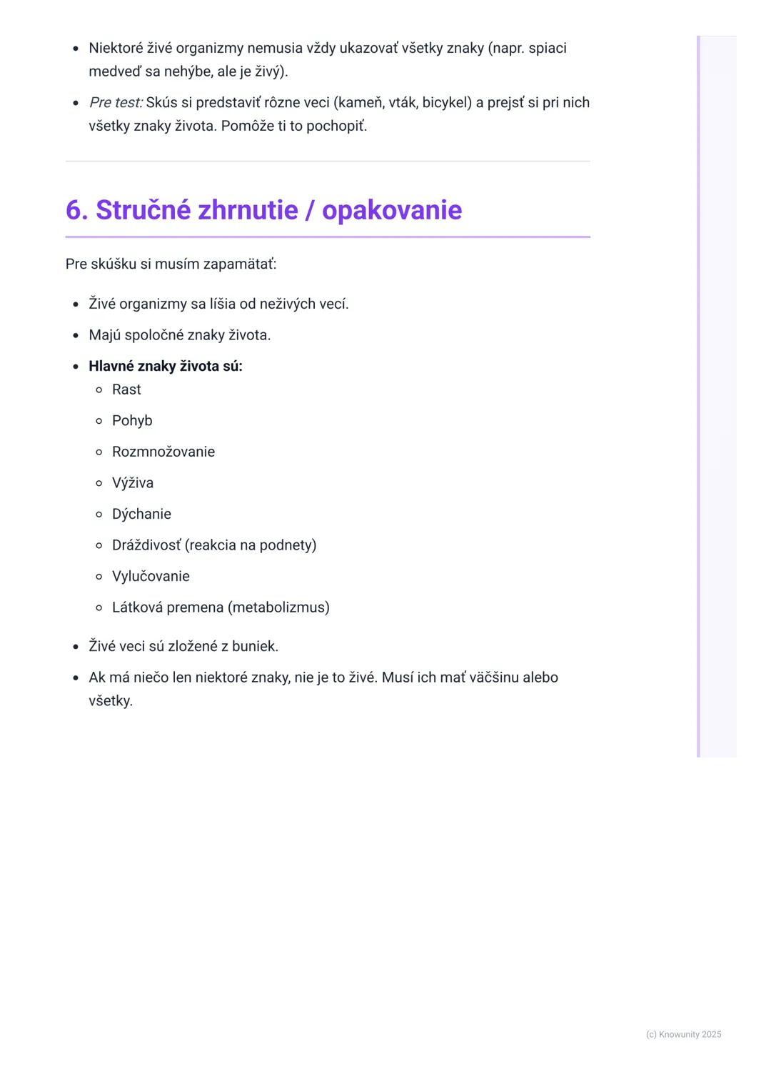 # Znaky živých organizmov

1. Prehľad / úvod

Dnes sa učíme o tom, čo robí veci živými. Je to dôležité, aby sme vedeli rozlíšiť,
čo patrí do