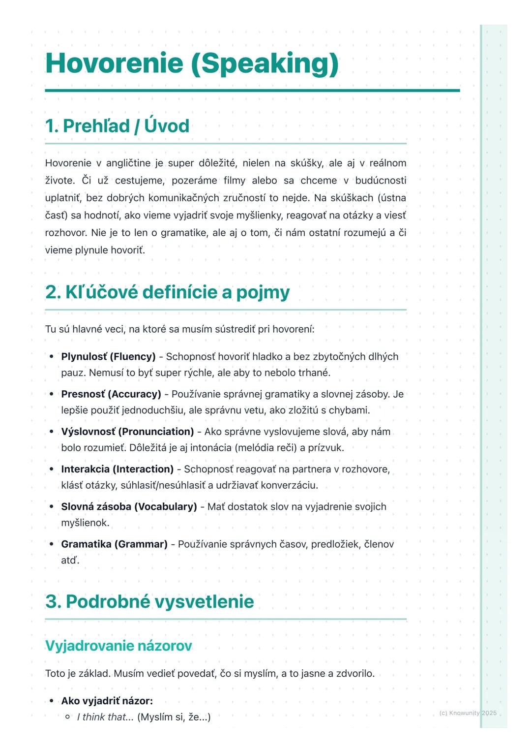 # Hovorenie (Speaking)

1. Prehľad / Úvod

Hovorenie v angličtine je super dôležité, nielen na skúšky, ale aj v reálnom
živote. Či už cestuj