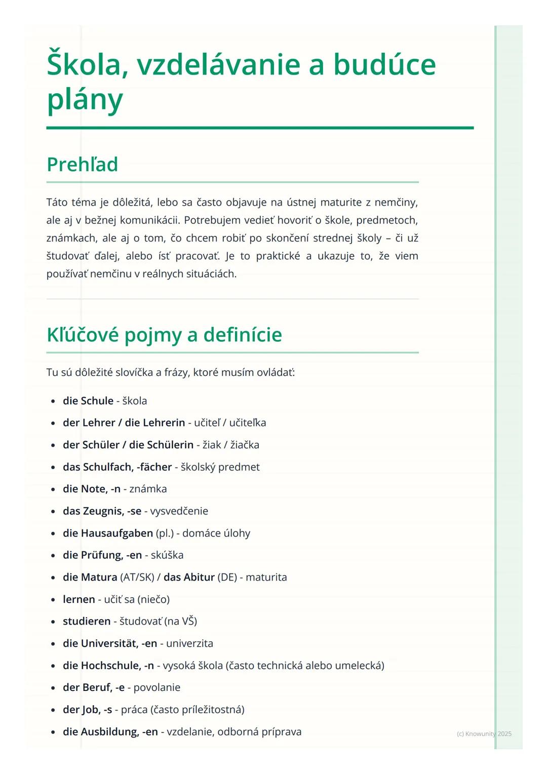 # Škola, vzdelávanie a budúce
plány

Prehľad

Táto téma je dôležitá, lebo sa často objavuje na ústnej maturite z nemčiny,
ale aj v bežnej ko