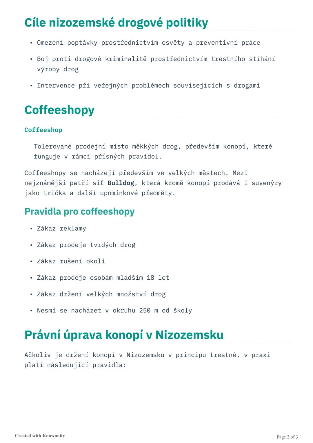 # Drogová politika v Nizozemsku

Přehled nizozemského přístupu k drogám, systému coffeeshopů a srovnání
s jinými evropskými zeměmi.

## Úvod