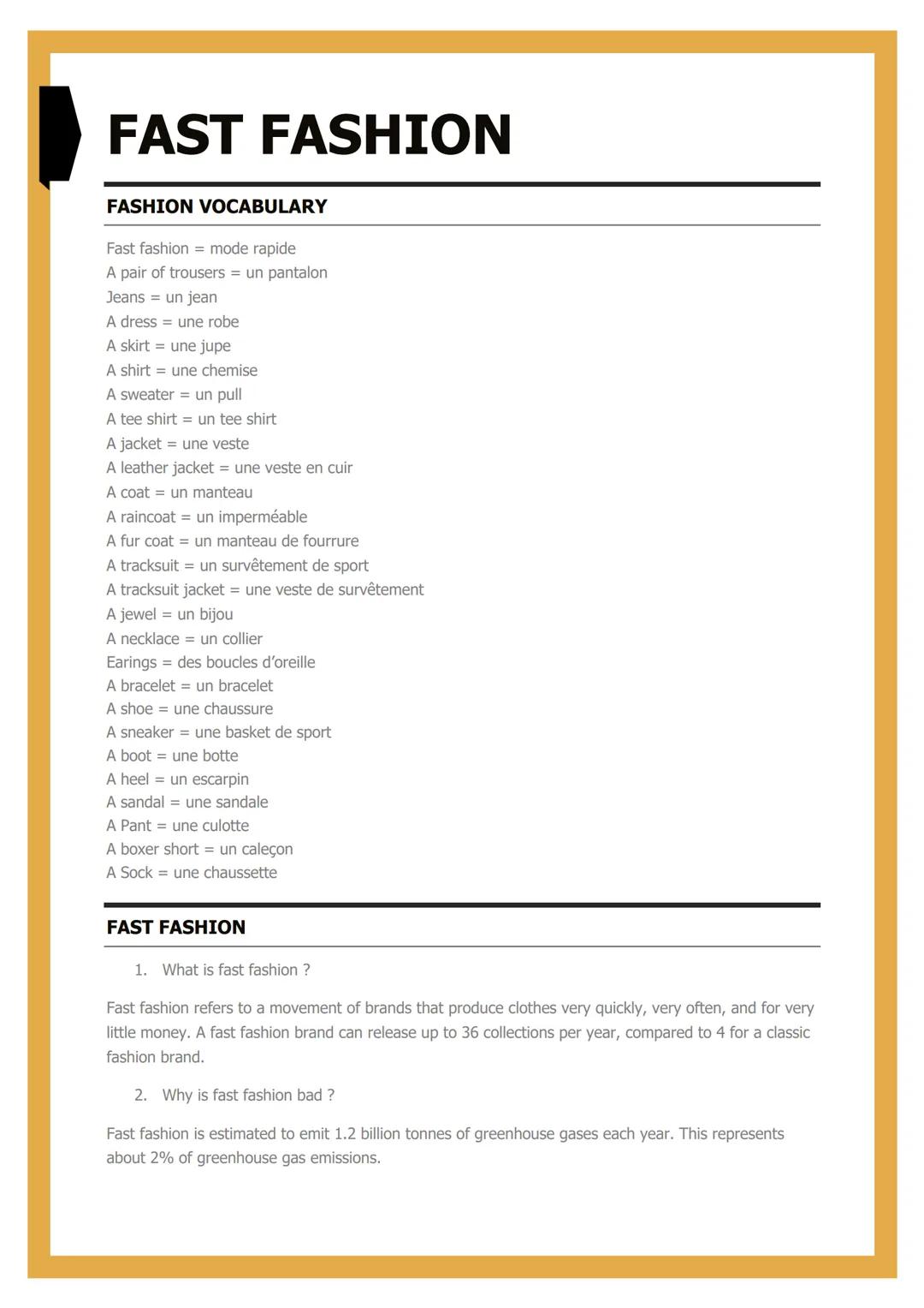 # FAST FASHION

FASHION VOCABULARY

Fast fashion mode rapide
A pair of trousers = un pantalon
Jeans un jean
A dress = une robe
A skirt = une