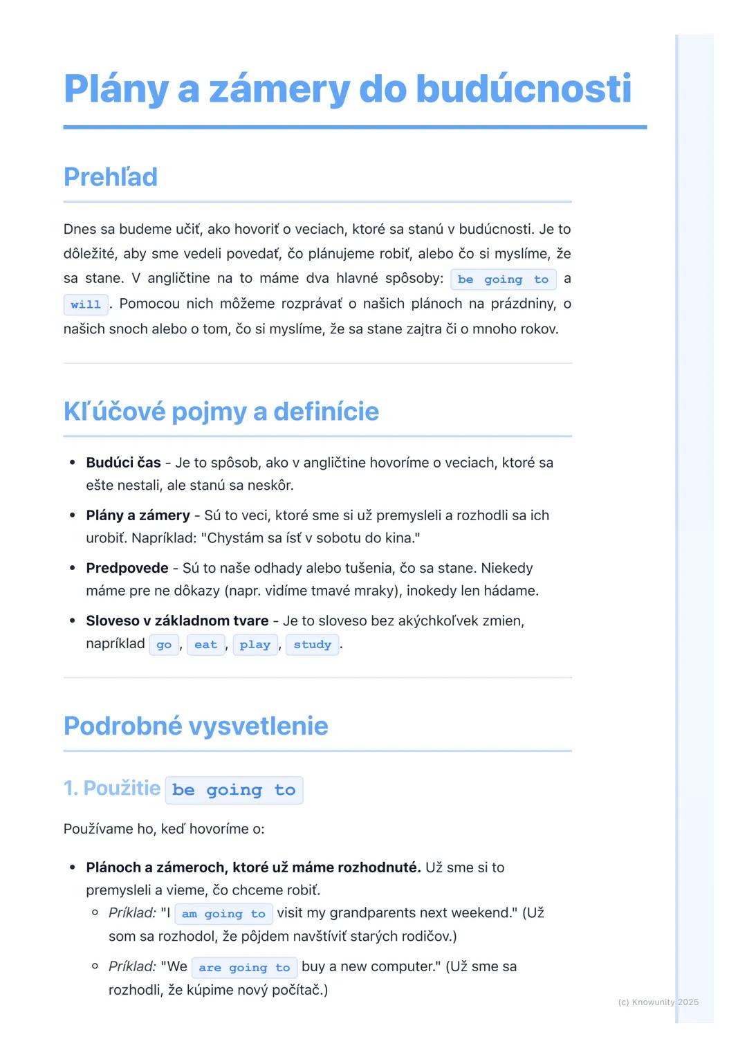 # Plány a zámery do budúcnosti

Prehľad

Dnes sa budeme učiť, ako hovoriť o veciach, ktoré sa stanú v budúcnosti. Je to
dôležité, aby sme ve