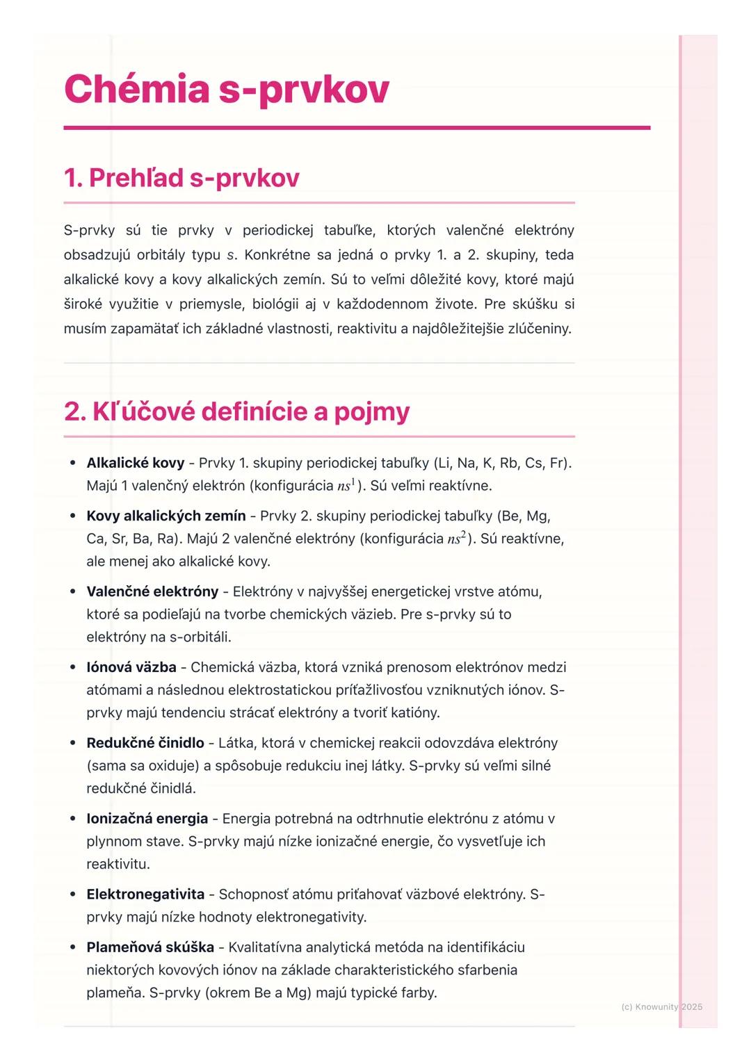 # Chémia s-prvkov

## 1. Prehľad s-prvkov

S-prvky sú tie prvky v periodickej tabuľke, ktorých valenčné elektróny
obsadzujú orbitály typu s.