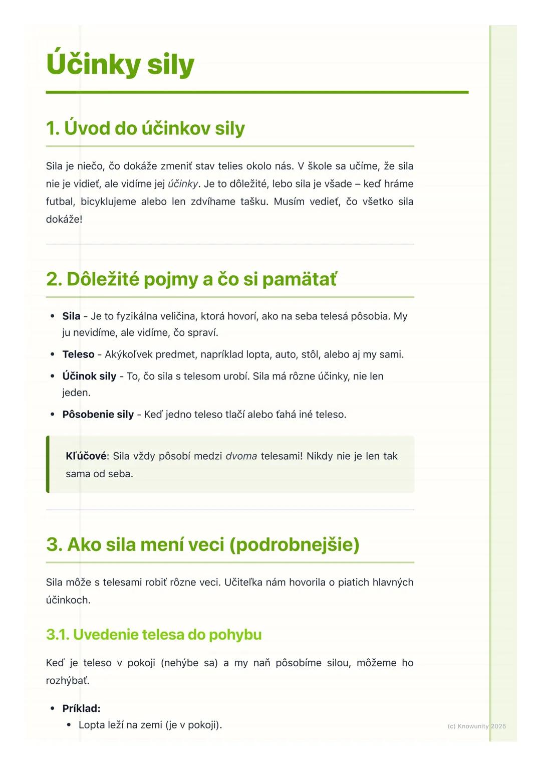 # Účinky sily

1. Úvod do účinkov sily

Sila je niečo, čo dokáže zmeniť stav telies okolo nás. V škole sa učíme, že sila
nie je vidieť, ale 