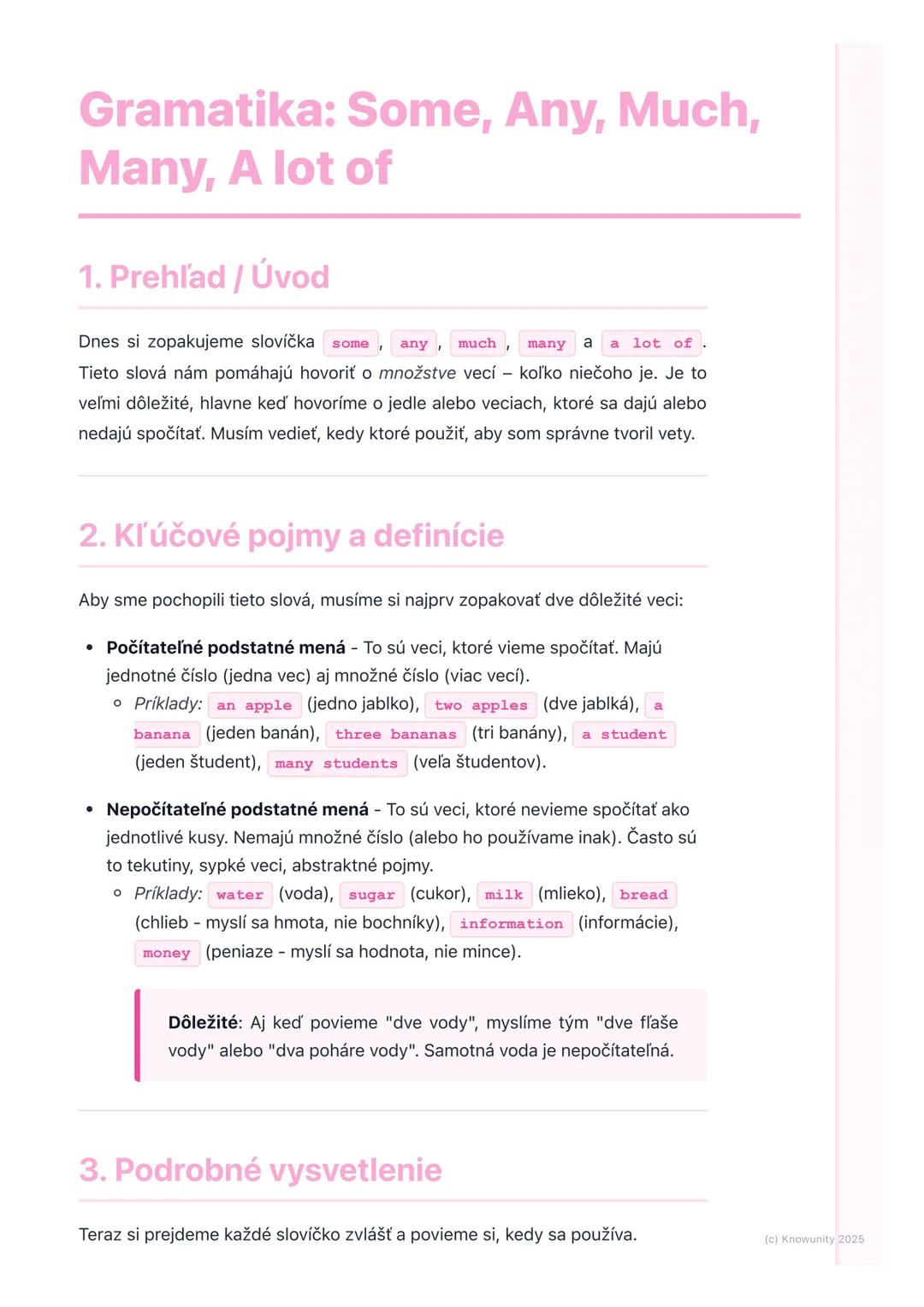 # Gramatika: Some, Any, Much,
# Many, A lot of

1. Prehľad / Úvod

Dnes si zopakujeme slovíčka `some` `any` `much` `many` a `a lot of`.
Tiet