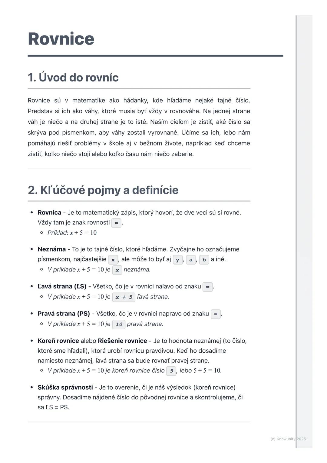# Rovnice

1. Úvod do rovníc

Rovnice sú v matematike ako hádanky, kde hľadáme nejaké tajné číslo.
Predstav si ich ako váhy, ktoré musia byť