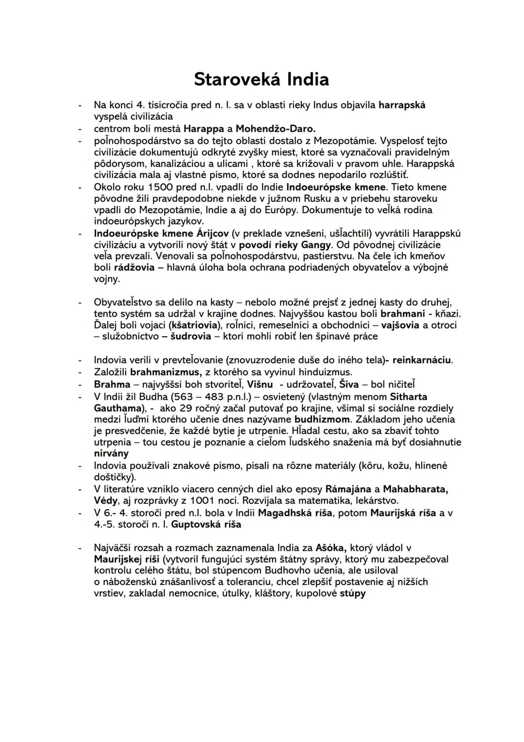 # Staroveká India
- Na konci 4. tisícročia pred n. I. sa v oblasti rieky Indus objavila harrapská
vyspelá civilizácia
- centrom boli mestá
