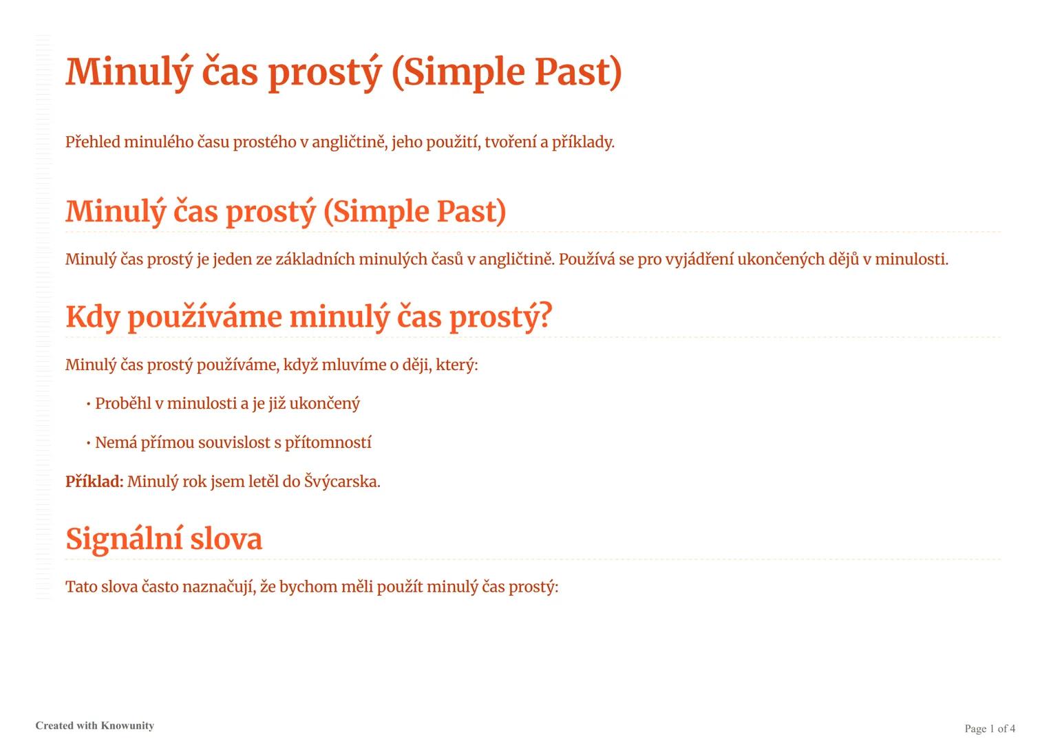 # Minulý čas prostý (Simple Past)
Přehled minulého času prostého v angličtině, jeho použití, tvoření a příklady.
# Minulý čas prostý (Simp